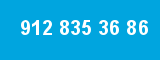 912 835 36 86